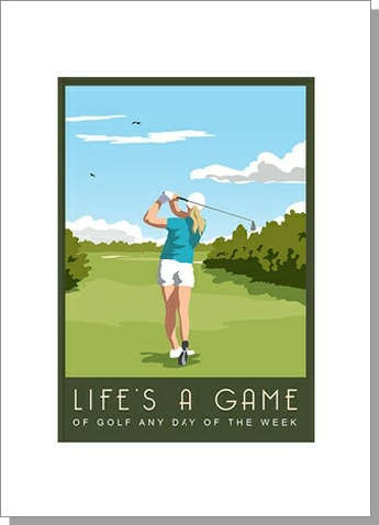 Life's a Game of Golf Female