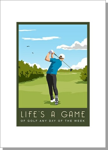 Life's a Game of Golf Male